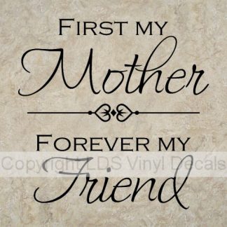 First My Mother, Forever My Friend