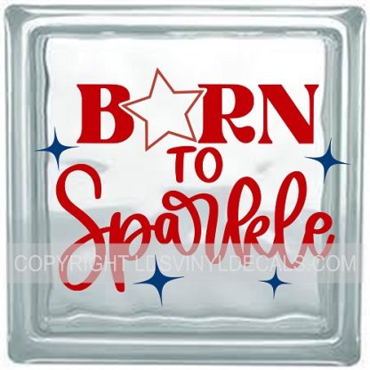 BORN TO SPARKLE