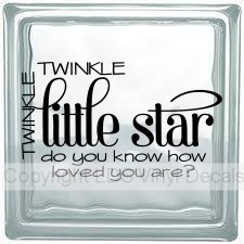 TWINKLE TWINKLE little star do you know how loved you are?