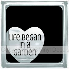 LIFE BEGAN IN A GARDEN