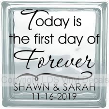 Today is the first day of Forever (Personalized)