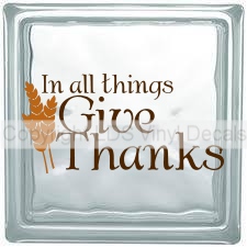 In all things Give Thanks