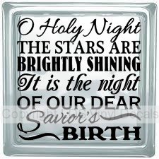 O Holy Night THE STARS ARE BRIGHTLY SHINING It is the night...