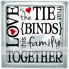 LOVE is the TIE that BINDS this family TOGETHER