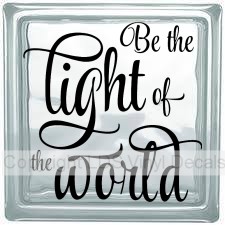 Be the light of the world