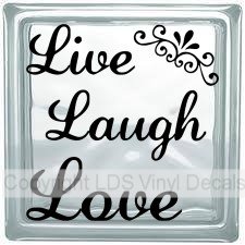 Live Laugh Love