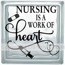 NURSING IS A WORK OF heart