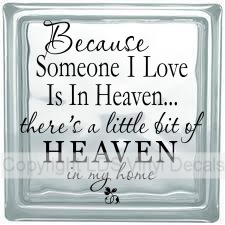 Because Someone I Love Is In Heaven, there's a little bit...