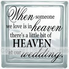 When someone we love is in heaven... (Wedding)