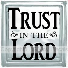 Trust in the Lord