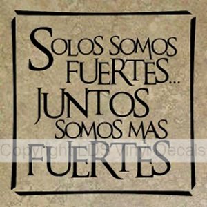 Solos somos fuertes...juntos somos mas fuertes