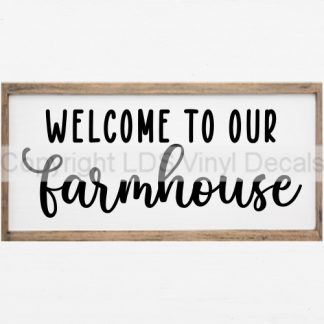 WELCOME TO OUR farmhouse